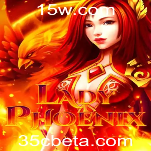 LadyPhoenix: Mergulhe no Mundo Místico do Jogo com 35Cbet